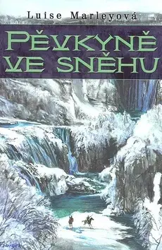 Sci-fi a fantasy Pěvkyně ve sněhu - Luise Marleyová