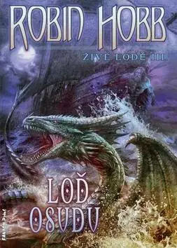 Sci-fi a fantasy Loď osudu - Robin Hobb