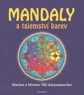 Ezoterika - ostatné Mandaly a tajemství barev - Marion Künstenmacher