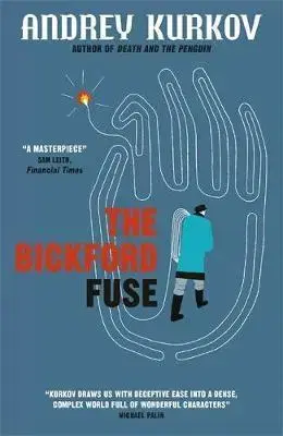 Cudzojazyčná literatúra The Bickford Fuse - Andrej Kurkov