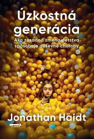 Psychológia, etika Úzkostná generácia - Jonathan Haidt
