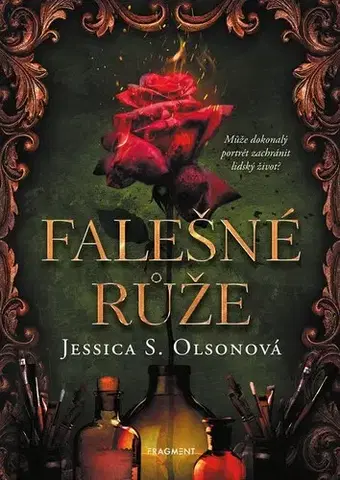 Fantasy, upíri Falešné růže - Jessica S. Olsonová,Eva Brožová