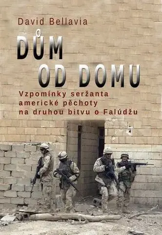 Vojnová literatúra - ostané Dům od domu - David Bellavia
