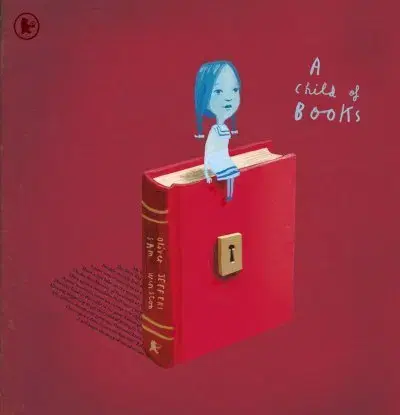 V cudzom jazyku A Child of Books - Sam Winston,Oliver Jeffers