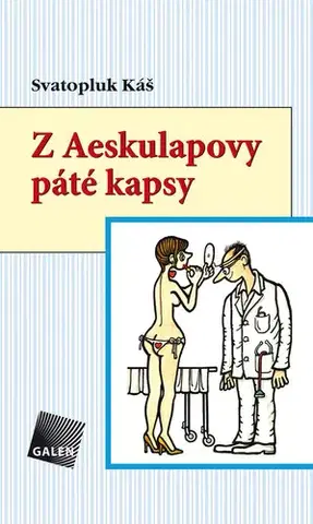 Romantická beletria Z Aeskulapovy páté kapsy - Svatopluk Káš
