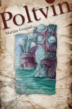 Slovenská beletria Poltvin - Marián Grupač