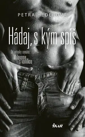 Novely, poviedky, antológie Hádaj, s kým spíš - Petra Hederová