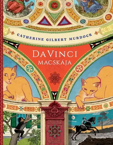 Dobrodružstvo, napätie, western Da Vinci macskája - Catherine Gilbert Murdock