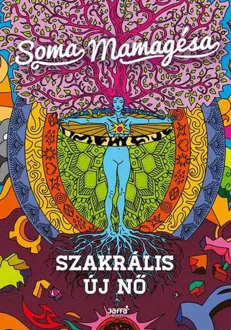 Zdravie, životný štýl - ostatné Szakrális új nő - Mamagésa Soma