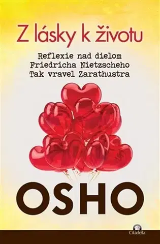 Ezoterika - ostatné Z lásky k životu - OSHO