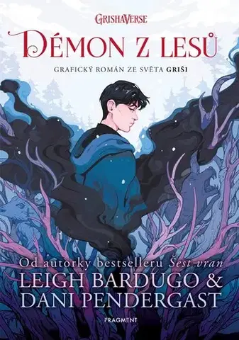Fantasy, upíri Démon z lesů - Leigh Bardugo,Dani Pendergast,Dana Chodilová