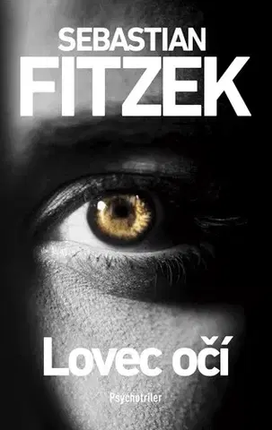 Detektívky, trilery, horory Lovec očí - Sebastian Fitzek,Zuzana Kováčiková
