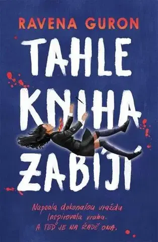 Young adults Tahle kniha zabíjí - Ravena Guron,Petra Pachlová