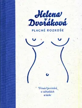 Romantická beletria Plaché rozkoše - Helena Dvořáková