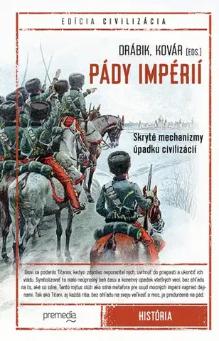 História - ostatné Pády impérií - Branislav Kovár a Jakub Drábik