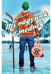 Humor a satira Mi vagyunk a medvék - Fredrik Backman