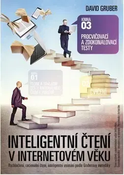 Rozvoj osobnosti Inteligentní čtení v internetovém věku - Procvičovací a zdokonalovací testy - David Gruber