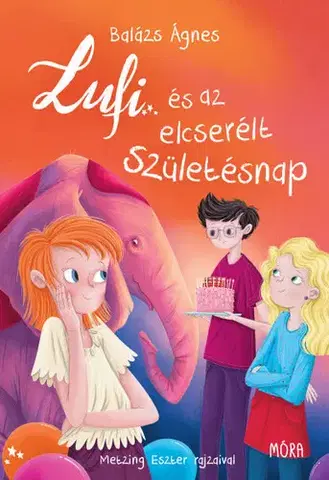 Rozprávky Lufi és az elcserélt születésnap - Ágnes Balázs
