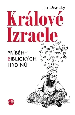 Náboženstvo - ostatné Králové Izraele - Jan Divecký