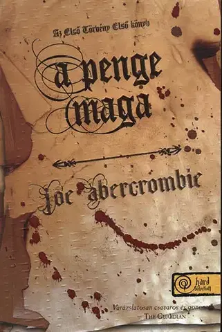 Sci-fi a fantasy A penge maga - Az első törvény - Első könyv - Joe Abercrombie