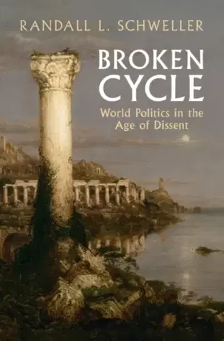 Politológia Broken Cycle - Randall L. Schweller