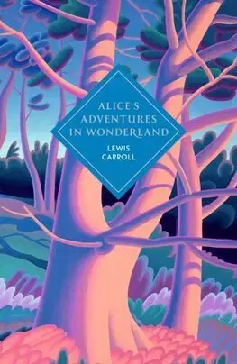 Rozprávky Alice's Adventures in Wonderland and Through the Looking Glass - Lewis Carroll,John Tenniel