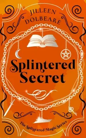 Detektívky, trilery, horory Splintered Secret - Jilleen Dolbeare