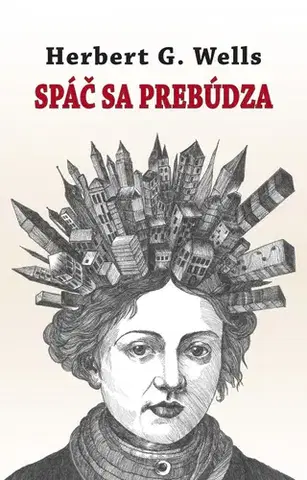 Sci-fi a fantasy Spáč sa prebúdza - Herbert George Wells