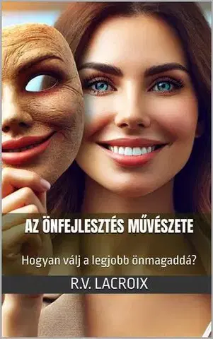 Rozvoj osobnosti Az önfejlesztés művészete - R.V. LaCroix