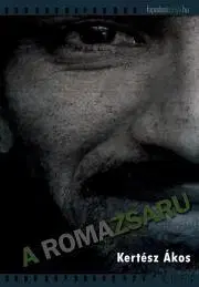 Beletria - ostatné A romazsaru - Ákos Kertész