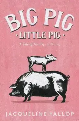 Zvieratá, chovateľstvo - ostatné Big Pig, Little Pig - Jacqueline Yallop