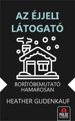 Detektívky, trilery, horory Az éjjeli látogató - Heather Gudenkauf