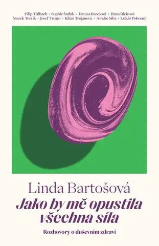 Marketing, reklama, žurnalistika Jako by mě opustila všechna síla - Linda Bartošová
