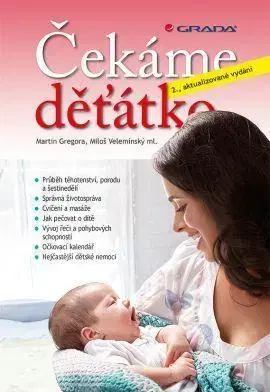 Tehotenstvo a pôrod Čekáme děťátko - 2. vydání - Martin Gregora,Velemínský Miloš ml.
