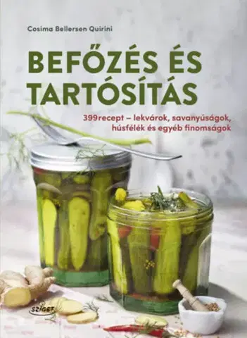 Konzervovanie, mrazenie Befőzés és tartósítás - Cosima Bellersen Quirini