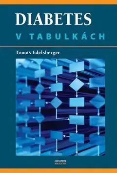 Medicína - ostatné Diabetes v tabulkách - Tomáš Edelsberger