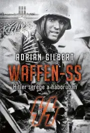 Vojnová literatúra - ostané Waffen-SS - Gilbert Adrian