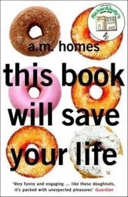 Cudzojazyčná literatúra This Book Will Save Your Life - A. M. Homes