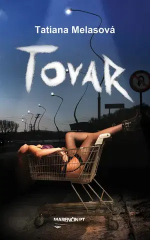 Fejtóny, rozhovory, reportáže Tovar - Tatiana Melasová