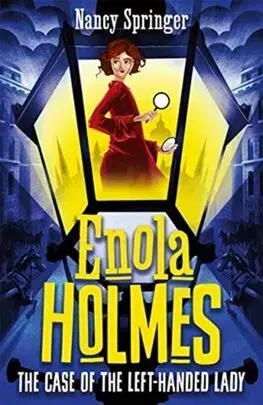 Dobrodružstvo, napätie, western Enola Holmes 2: The Case of the Left-Handed Lady - Nancy Springer