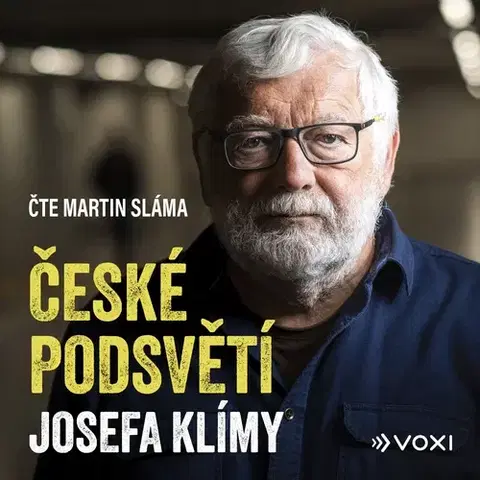 Fejtóny, rozhovory, reportáže Voxi České podsvětí Josefa Klímy