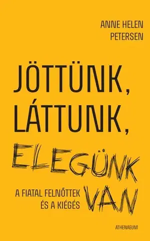 Zdravie, životný štýl - ostatné Jöttünk, láttunk, elegünk van - Anne Helen Petersen