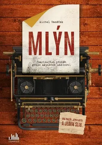 Skutočné príbehy Mlýn - Michal Vaněček