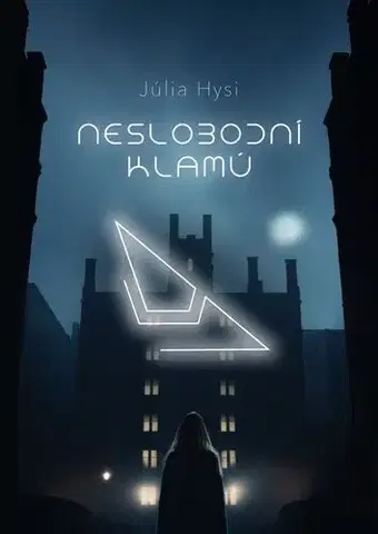 Slovenská beletria Neslobodní klamú - Júlia Hysi