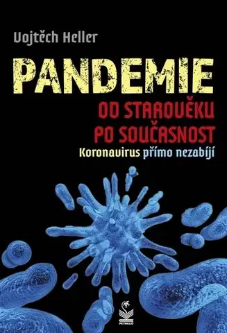 Medicína - ostatné Pandemie od starověku po současnost - Vojtěch Heller