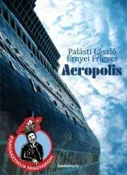 Sci-fi a fantasy Aeropolis - Ernyei Frigyes,Palásti László