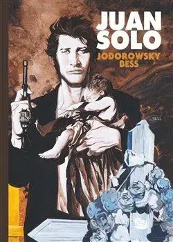 Komiksy Juan Solo - Alejandro Jodorowsky,Georges Bess,Richard Podaný