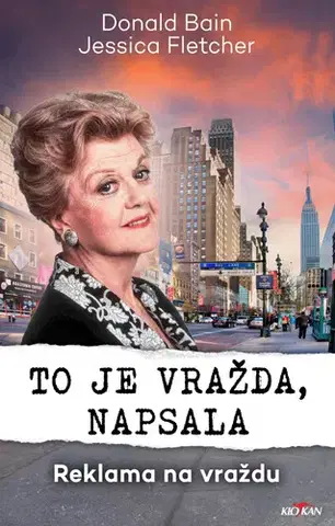 Detektívky, trilery, horory To je vražda napsala: Reklama na vraždu - Donald Bain,Šárka Tulcová