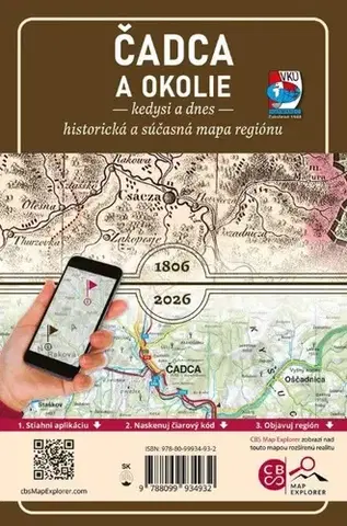 Slovensko a Česká republika Porovnávacia mapa Čadca a okolie - kedysi a dnes