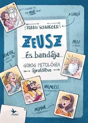 Encyklopédie pre deti a mládež - ostatné Zeusz és bandája - Frank Schwieger